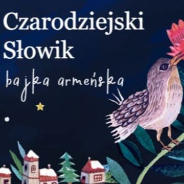 Czarodziejski słowik. Baśń armeńska audiobook, Małgorzata Cudak