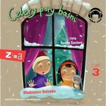 Cztery pory baśni. Zima 3 audiobook, Włodzimierz Dulemba