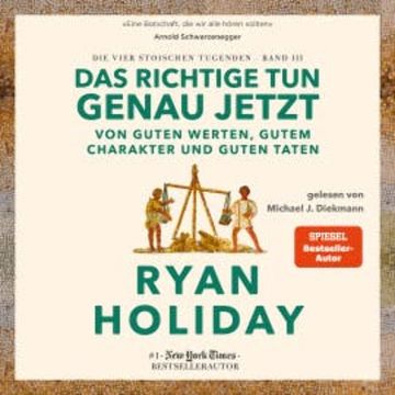 Das Richtige tun, genau jetzt audiobook, Ryan Holiday