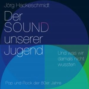 Der Sound unserer Jugend, Jörg Hackeschmidt