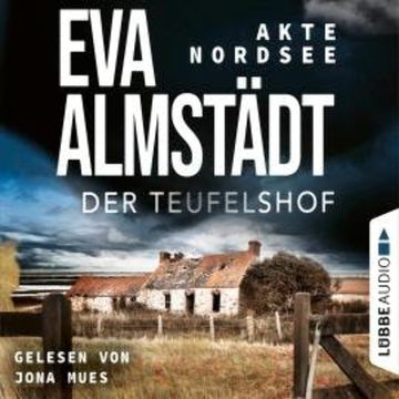 Der Teufelshof - Akte Nordsee, Teil 2 (Ungekürzt) audiobook, Eva Almstädt