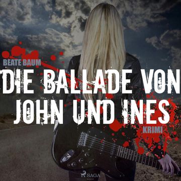 Die Ballade von John und Ines audiobook, Beate Baum