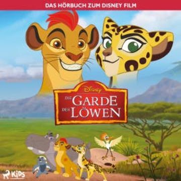 Die Garde der Löwen - Das Hörbuch zum Disney Film audiobook, Disney
