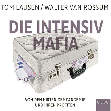 Die Intensiv-Mafia audiobook, Tom Lausen, Walter van Rossum.
