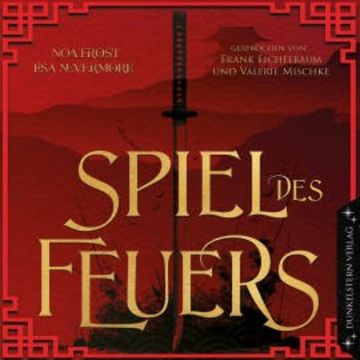 Die Legenden der Yokai - Spiel des Feuers audiobook, Noa Frost