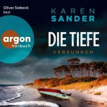 Die Tiefe: Versunken - Engelhardt & Krieger ermitteln, Band 7 (Ungekürzte Lesung) audiobook, Karen Sander