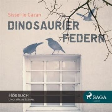 Dinosaurierfedern audiobook, Sissel-Jo Gazan