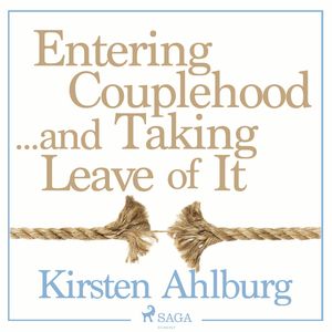 Entering Couplehood... and Taking Leave of It, Kirsten Ahlburg