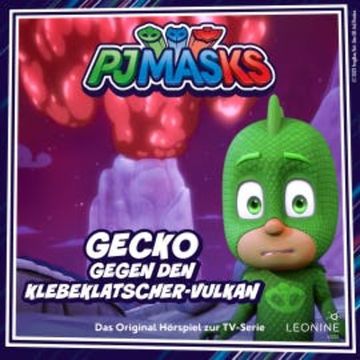 Folge 83: Gecko gegen den Klebeklatscher-Vulkan audiobook, Kai Medinger