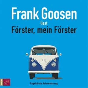 Förster, mein Förster audiobook, Frank Goosen