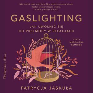 Gaslighting, Patrycja Jaskuła
