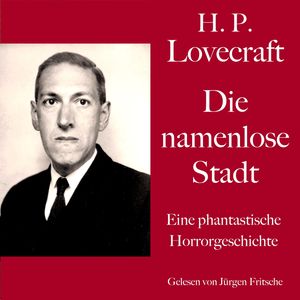 H. P. Lovecraft: Die namenlose Stadt, H. P. Lovecraft