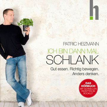 Ich bin dann mal schlank audiobook, Patric Heizmann