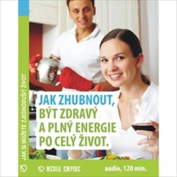 Jak zhubnout, být zdravý a plný energie po celý život audiobook, Dan Miller
