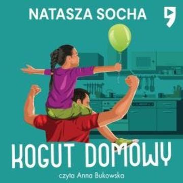 Kogut domowy audiobook, Natasza Socha