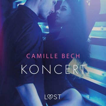 Koncert. Opowiadanie erotyczne audiobook, Camille Bech