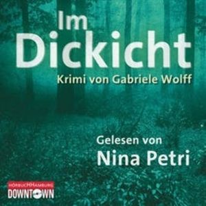 Krimi to Go! - Im Dickicht, Gabriele Wolff