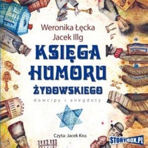 Księga humoru żydowskiego, Jacek Illg, Weronika Łęcka