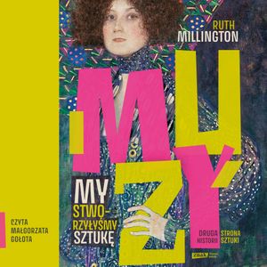 Muzy. My stworzyłyśmy sztukę, Ruth Millington
