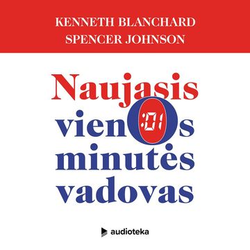 NAUJASIS VIENOS MINUTĖS VADOVAS, Kenneth Blanchard, Spencer Johnson