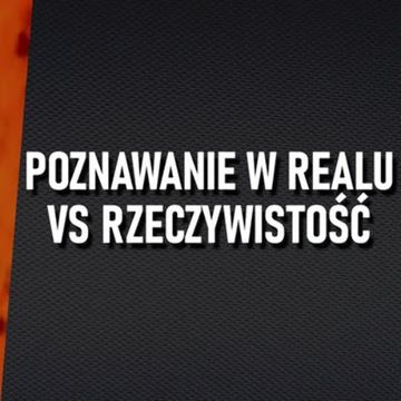 Odc.17 "Poznawanie w realu vs rzeczywistość" audiobook, Jakub Bujanowski, Kacper Skarbek, Krzysztof Majchrzak