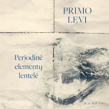 PERIODINĖ ELEMENTŲ LENTELĖ audiobook, Primo Levi
