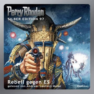 Rebell gegen ES (Perry Rhodan Silber Edition 97) audiobook, Clark Darlton