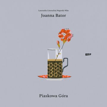 Piaskowa góra audiobook, Joanna Bator