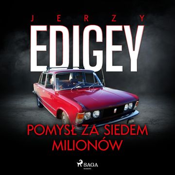 Pomysł za siedem milionów audiobook, Jerzy Edigey