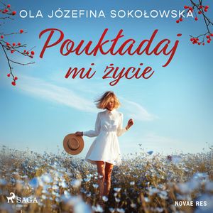 Poukładaj mi życie, Ola Józefina Sokołowska