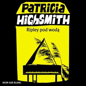 Ripley pod wodą, Patricia Highsmith