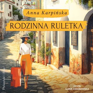 Rodzinna ruletka, Anna Karpińska