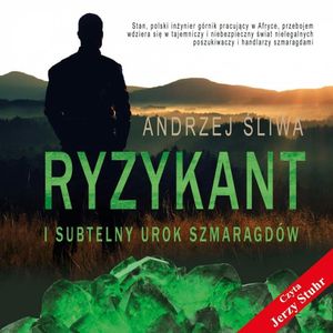 Ryzykant i subtelny urok szmaragdów, Andrzej Śliwa