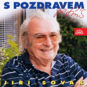 S pozdravem Jiří Sovák, Jiří Sovák, Miloslav Šimek, Miloslav Zapletal, Ota Pavel