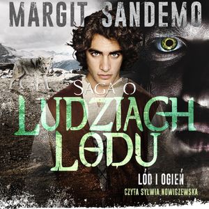 Saga o Ludziach Lodu, tom 28: Lód i ogień, Margit Sandemo