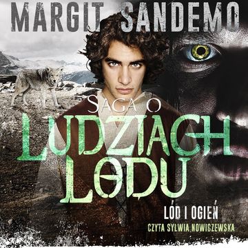 Saga o Ludziach Lodu, tom 28: Lód i ogień audiobook, Margit Sandemo