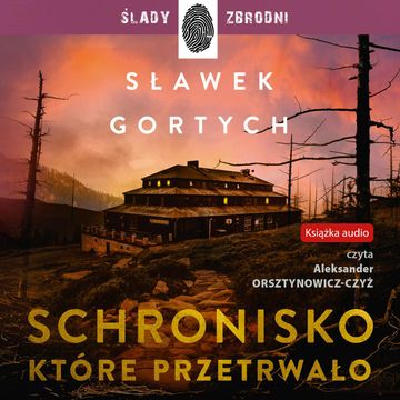 Schronisko, które przetrwało audiobook, Sławek Gortych
