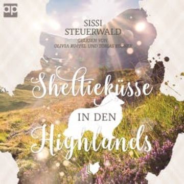 Sheltieküsse in den Highlands audiobook, Sissi Steuerwald