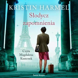 Słodycz zapomnienia, Kristin Harmel
