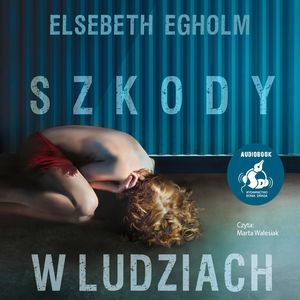 Szkody w ludziach, Elsebeth Egholm