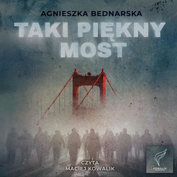Taki piękny most audiobook, Agnieszka Bednarska