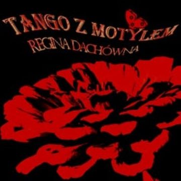 Tango z motylem audiobook, Regina Dachówna