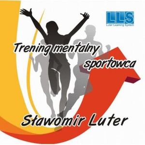 Trening mentalny sportowca, Sławomir Luter
