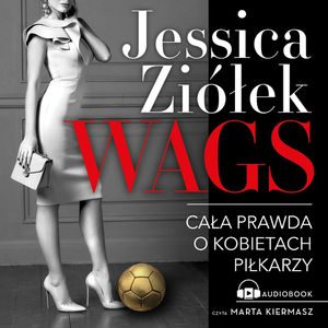 WAGS. Cała prawda o kobietach piłkarzy, Jessica Ziółek