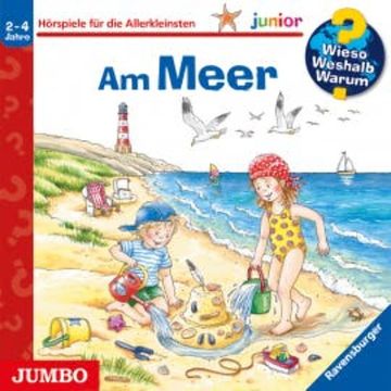 Wieso? Weshalb? Warum? junior. Am Meer audiobook, Andrea Erne