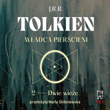 Władca Pierścieni. Dwie wieże (t.2) audiobook, John Ronald R. Tolkien