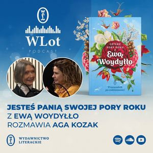 WLot 72: Ewa Woydyłło – „Jesteś panią swojej pory roku”, Wydawnictwo Literackie