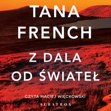 Z dala od świateł audiobook, Tana French