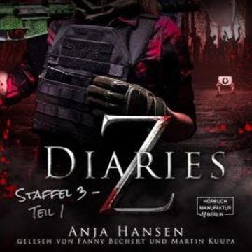 Z Diaries, Staffel 3, Teil 1 (ungekürzt) audiobook, Anja Hansen