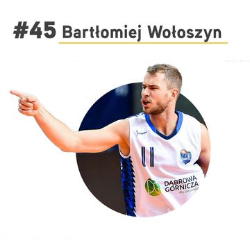 #45 Bartłomiej Wołoszyn - koszykarz zawodowy audiobook, Paweł Badura